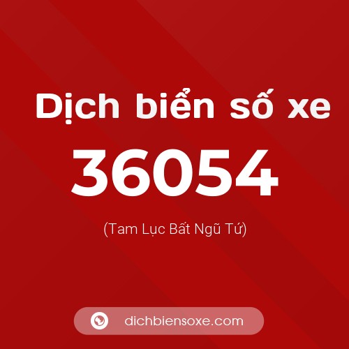 Ý nghĩa biển số xe 36054 là gì?