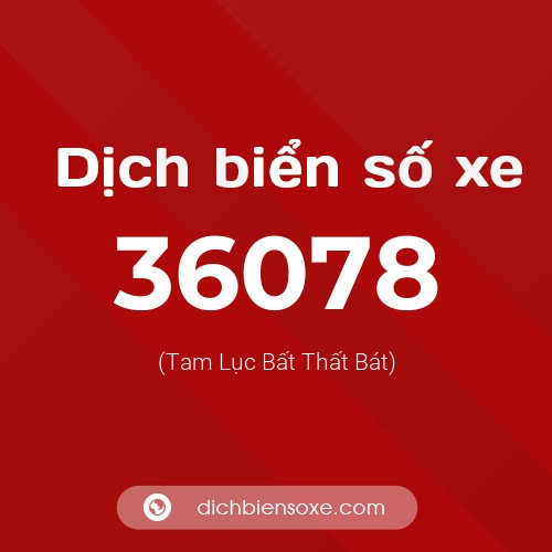 Ý nghĩa biển số xe 36078 là gì?