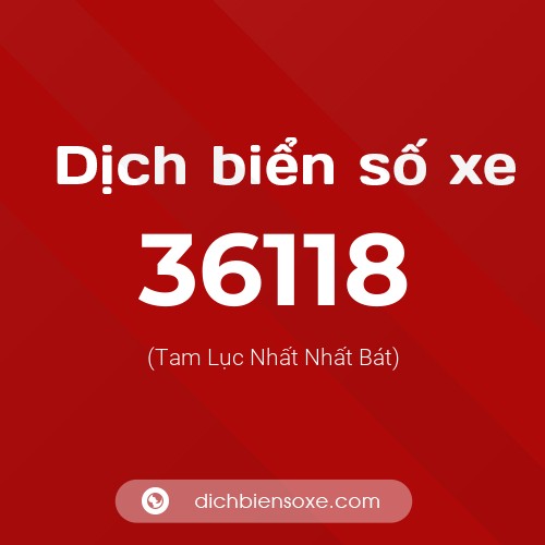 Ý nghĩa biển số xe 36118 là gì?