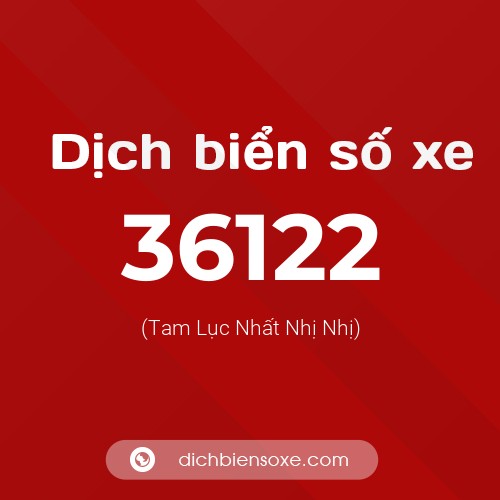 Ý nghĩa biển số xe 36122 là gì?