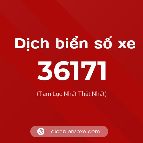 Ý nghĩa biển số xe 36171 là gì?