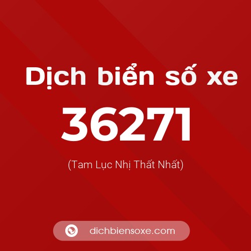 Ý nghĩa biển số xe 36271 là gì?