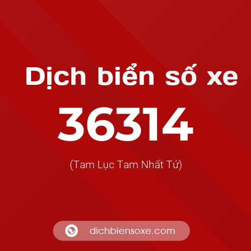Ý nghĩa biển số xe 36314 là gì?