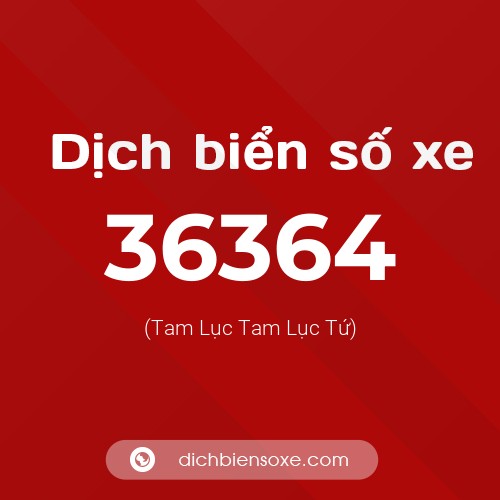 Ý nghĩa biển số xe 36364 là gì?