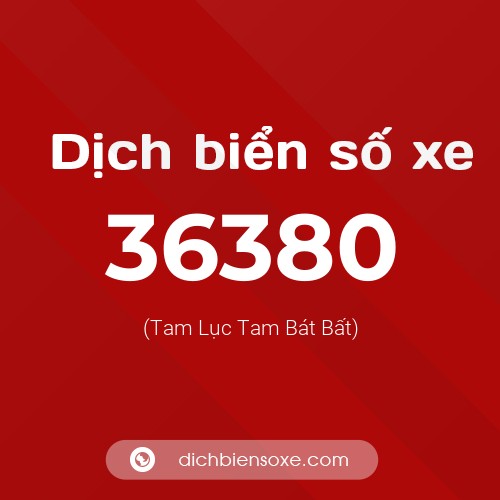 Ý nghĩa biển số xe 36380 là gì?
