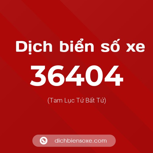 Ý nghĩa biển số xe 36404 là gì?