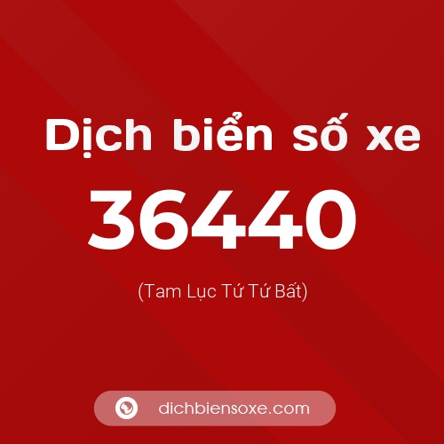 Ý nghĩa biển số xe 36440 là gì?