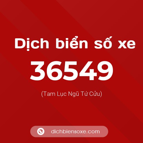 Ý nghĩa biển số xe 36549 là gì?
