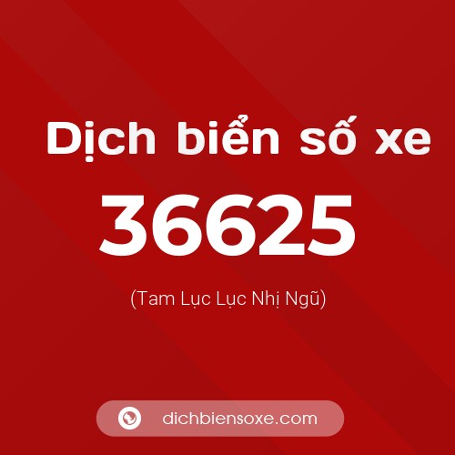 Ý nghĩa biển số xe 36625 là gì?