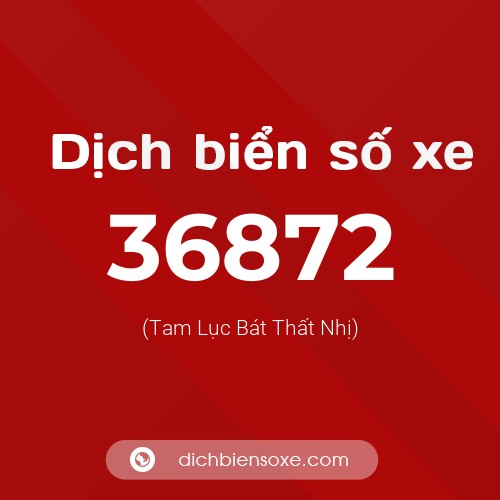 Ý nghĩa biển số xe 36872 là gì?