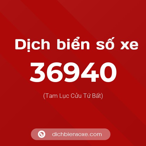 Ý nghĩa biển số xe 36940 là gì?