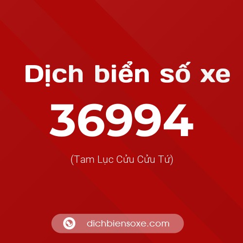 Ý nghĩa biển số xe 36994 là gì?