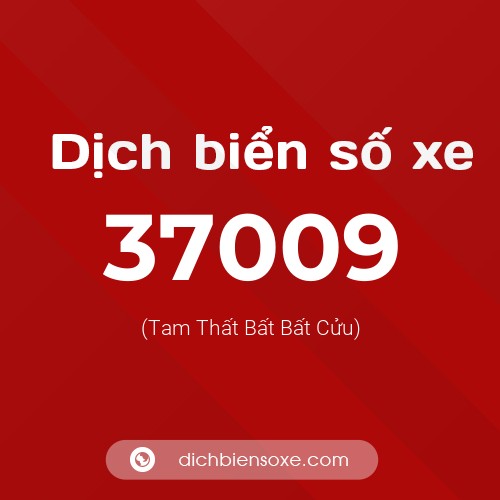Ý nghĩa biển số xe 37009 là gì?