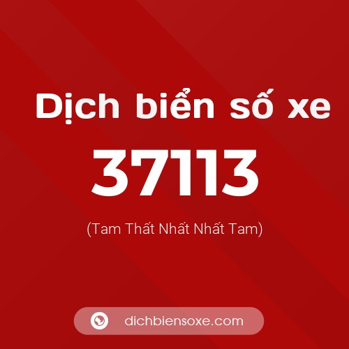 Ý nghĩa biển số xe 37113 là gì?