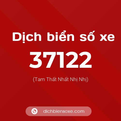 Ý nghĩa biển số xe 37122 là gì?