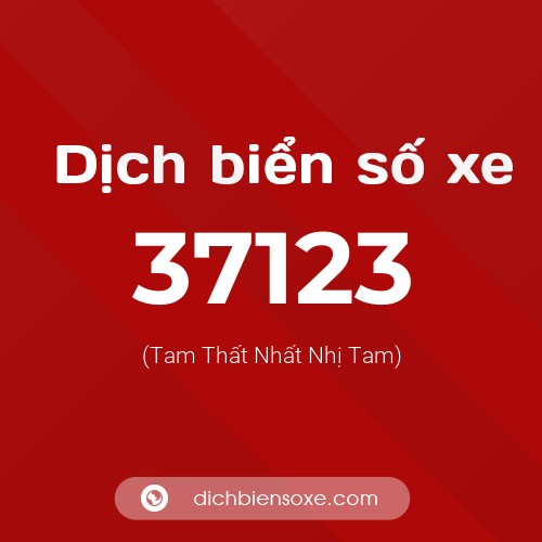 Ý nghĩa biển số xe 37123 là gì?