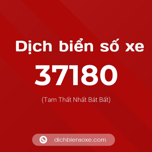 Ý nghĩa biển số xe 37180 là gì?