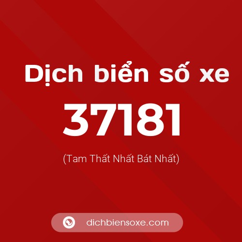 Ý nghĩa biển số xe 37181 là gì?