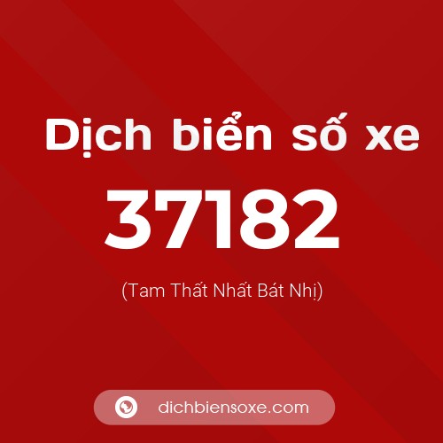 Ý nghĩa biển số xe 37182 là gì?