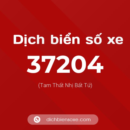 Ý nghĩa biển số xe 37204 là gì?