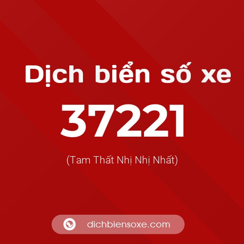 Ý nghĩa biển số xe 37221 là gì?