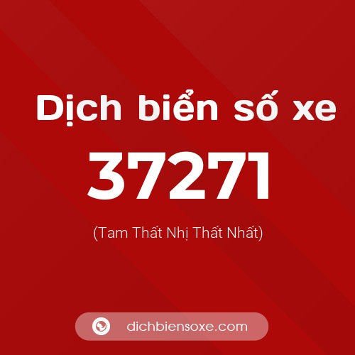 Ý nghĩa biển số xe 37271 là gì?