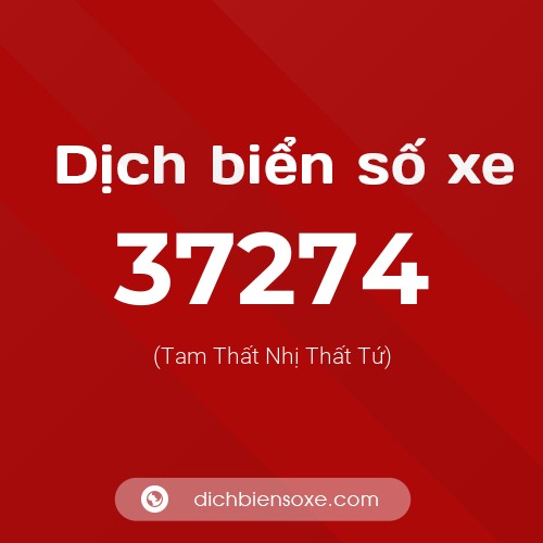 Ý nghĩa biển số xe 37274 là gì?