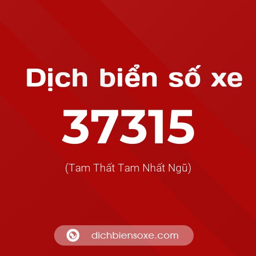 Ý nghĩa biển số xe 37315 là gì?