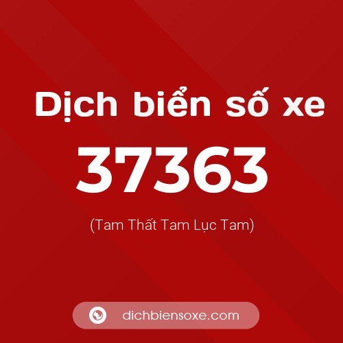 Ý nghĩa biển số xe 37363 là gì?
