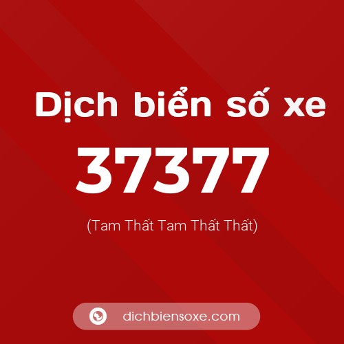 Ý nghĩa biển số xe 37377 là gì?