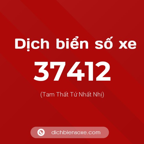 Ý nghĩa biển số xe 37412 là gì?