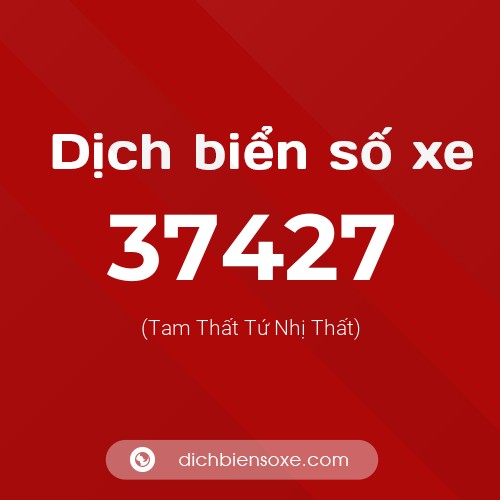 Ý nghĩa biển số xe 37427 là gì?