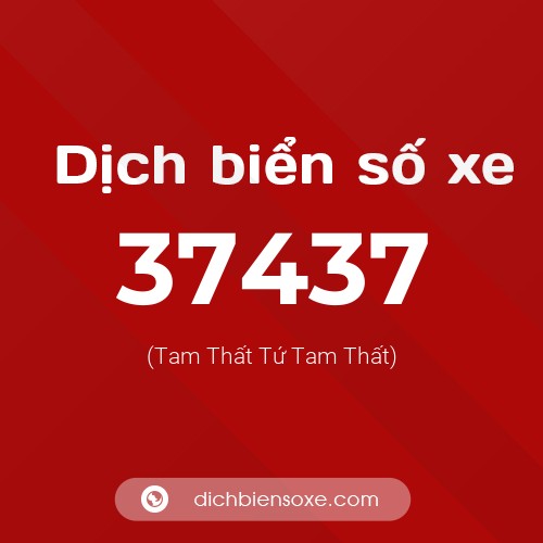 Ý nghĩa biển số xe 37437 là gì?