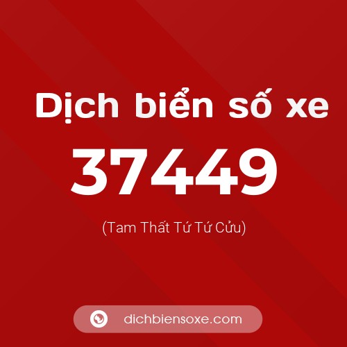 Ý nghĩa biển số xe 37449 là gì?