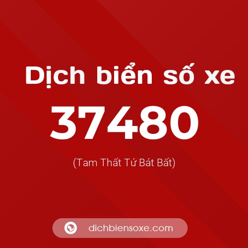 Ý nghĩa biển số xe 37480 là gì?