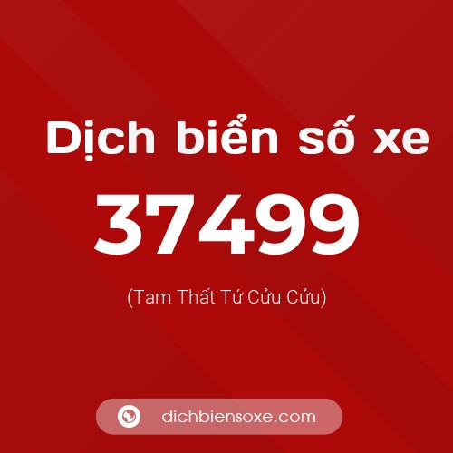 Ý nghĩa biển số xe 37499 là gì?