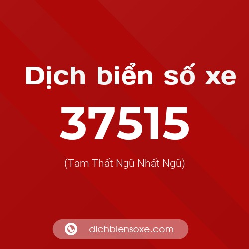 Ý nghĩa biển số xe 37515 là gì?