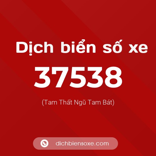 Ý nghĩa biển số xe 37538 là gì?