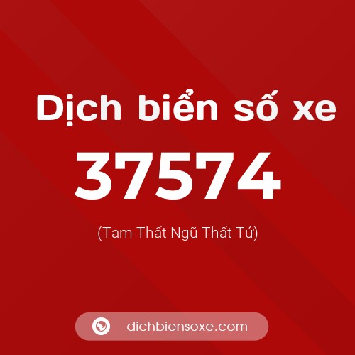 Ý nghĩa biển số xe 37574 là gì?
