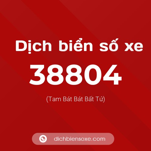 Ý nghĩa biển số xe 38804 là gì?