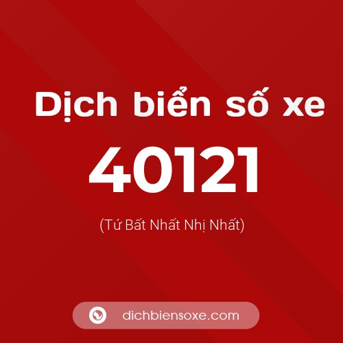 Ý nghĩa biển số xe 40121 là gì?