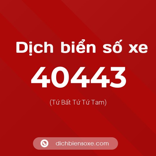 Ý nghĩa biển số xe 40443 là gì?