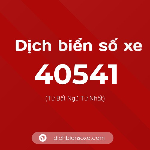 Ý nghĩa biển số xe 40541 là gì?