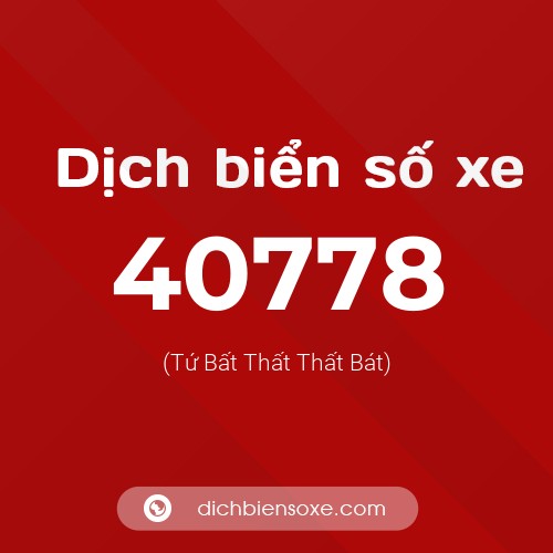 Ý nghĩa biển số xe 40778 là gì?