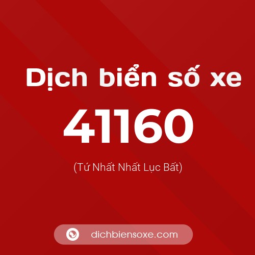 Ý nghĩa biển số xe 41160 là gì?