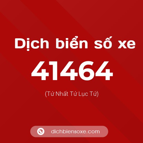Ý nghĩa biển số xe 41464 là gì?