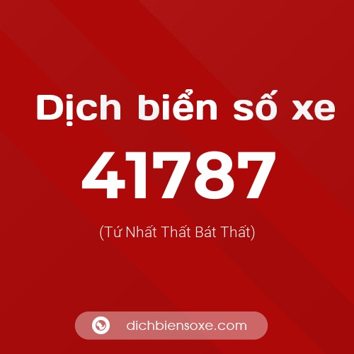 Ý nghĩa biển số xe 41787 là gì?