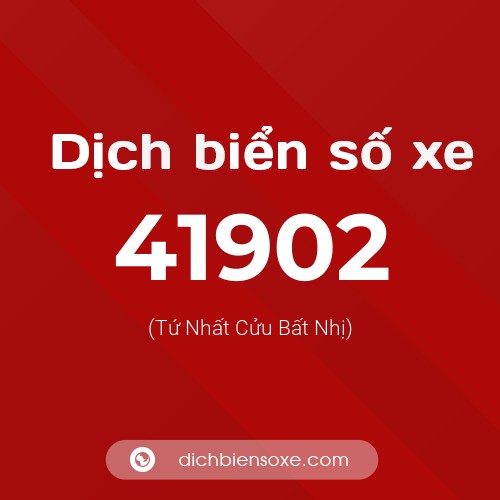 Ý nghĩa biển số xe 41902 là gì?