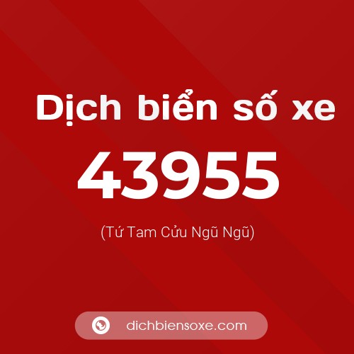 Ý nghĩa biển số xe 43955 là gì?