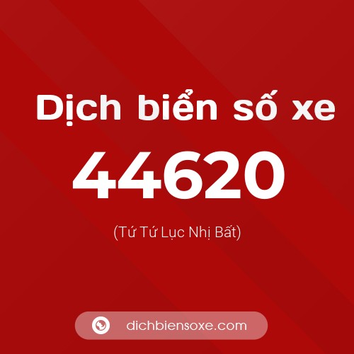 Ý nghĩa biển số xe 44620 là gì?